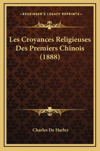 Les Croyances Religieuses Des Premiers Chinois (1888)