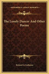 The Lonely Dancer And Other Poems