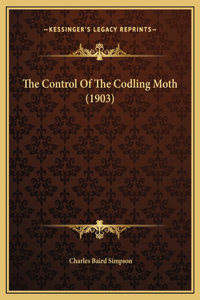 The Control Of The Codling Moth (1903)