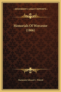 Memorials Of Worcester (1866)