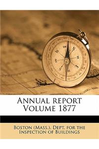 Annual Report Volume 1877