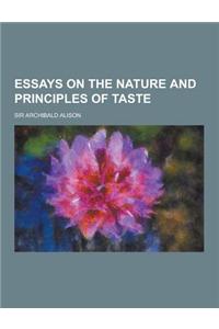 Essays on the Nature and Principles of Taste