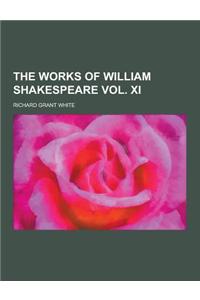 The Works of William Shakespeare Vol. XI