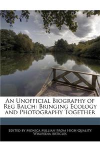 An Unofficial Biography of Reg Balch