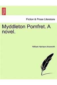 Myddleton Pomfret. a Novel.