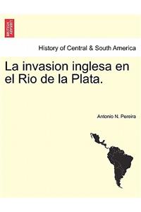 invasion inglesa en el Rio de la Plata.