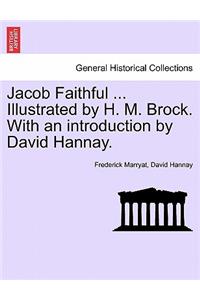 Jacob Faithful ... Illustrated by H. M. Brock. with an Introduction by David Hannay.