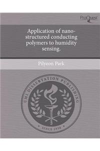 Application of Nano-Structured Conducting Polymers to Humidity Sensing