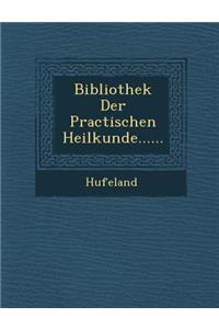 Bibliothek Der Practischen Heilkunde......