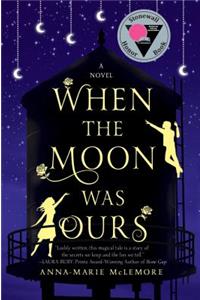 When the Moon Was Ours