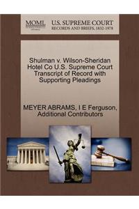 Shulman V. Wilson-Sheridan Hotel Co U.S. Supreme Court Transcript of Record with Supporting Pleadings