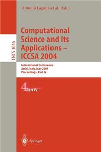 Computational Science and Its Applications- Iccsa 2004: International Conferenc, Assisi, Italy, May 2004, Proceedings, Part IV