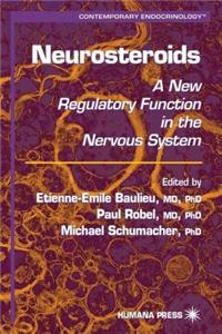 Neurosteroids: A New Regulatory Function in the Nervous System. Contemporary Endocinology, Volume 16.
