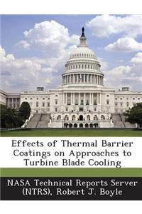 Effects of Thermal Barrier Coatings on Approaches to Turbine Blade Cooling