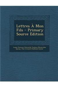 Lettres a Mon Fils