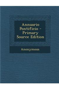 Annuario Pontificio - Primary Source Edition
