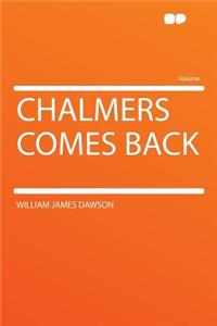 Chalmers Comes Back