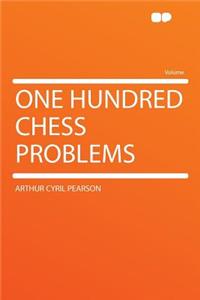 One Hundred Chess Problems