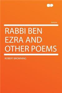 Rabbi Ben Ezra and Other Poems