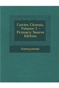 Contes Chinois, Volume 1 - Primary Source Edition