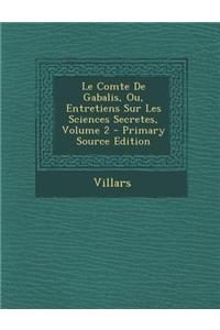 Le Comte de Gabalis, Ou, Entretiens Sur Les Sciences Secretes, Volume 2