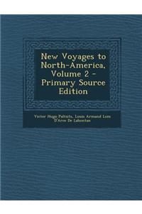 New Voyages to North-America, Volume 2