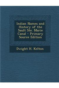 Indian Names and History of the Sault Ste. Marie Canal