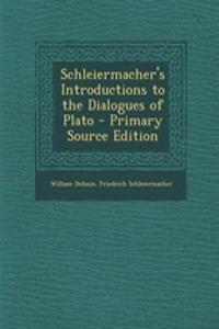 Schleiermacher's Introductions to the Dialogues of Plato