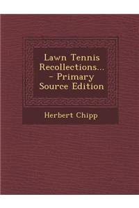 Lawn Tennis Recollections...
