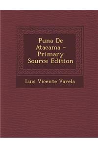 Puna de Atacama - Primary Source Edition