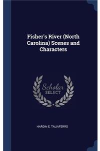 Fisher's River (North Carolina) Scenes and Characters