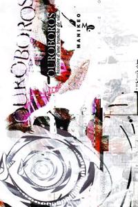 Ouroboros, L'histoire D'une Tranche De Vie...