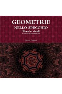 GEOMETRIE NELLO SPECCHIO. Ricerche visuali. Il quarto quaderno