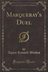 Marqueray's Duel (Classic Reprint)