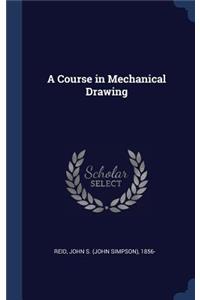 A Course in Mechanical Drawing