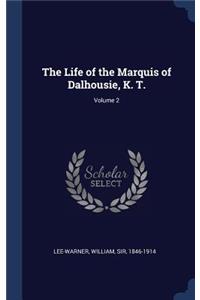 The Life of the Marquis of Dalhousie, K. T.; Volume 2