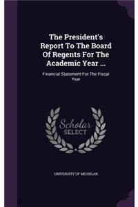 The President's Report To The Board Of Regents For The Academic Year ...