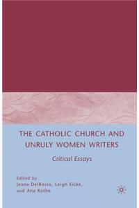 Catholic Church and Unruly Women Writers