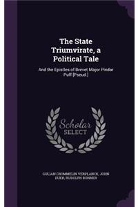 The State Triumvirate, a Political Tale