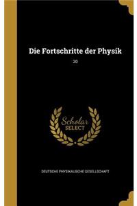 Die Fortschritte Der Physik; 20