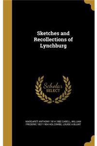 Sketches and Recollections of Lynchburg