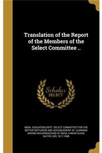 Translation of the Report of the Members of the Select Committee ..