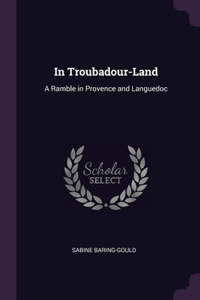 In Troubadour-Land