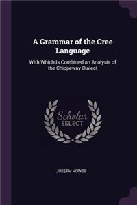 Grammar of the Cree Language