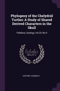 Phylogeny of the Chelydrid Turtles