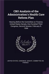 CBO Analysis of the Administration's Health Care Reform Plan