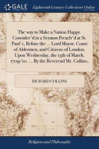 THE WAY TO MAKE A NATION HAPPY. CONSIDER