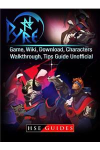Pyre Game, Wiki, Download, Characters, Walkthrough, Tips Guide Unofficial