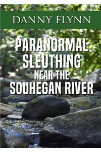 Paranormal Sleuthing Near The Souhegan River