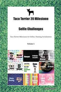 Taco Terrier 20 Milestone Selfie Challenges Taco Terrier Milestones for Selfies, Training, Socialization Volume 1